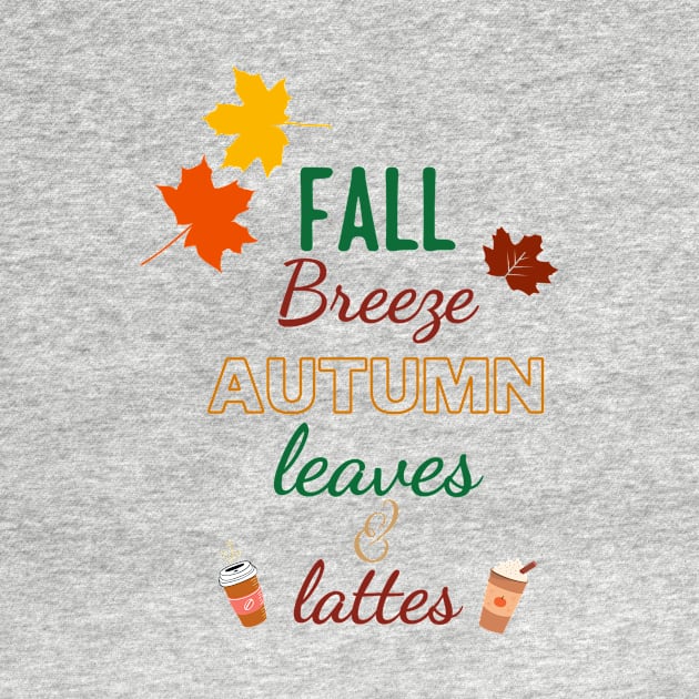 Fall breeze autumn leaves lattes by Rusty Ruby